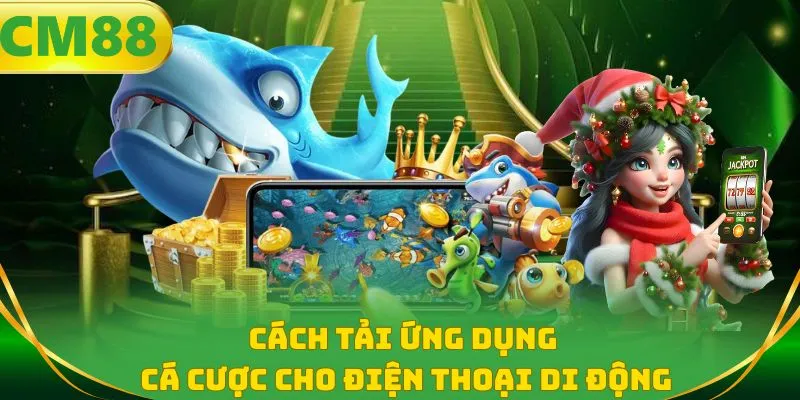 Cách tải ứng dụng cá cược cho điện thoại di động