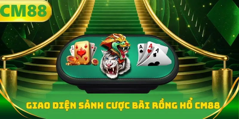 Giao diện sảnh cược bài Rồng hổ CM88