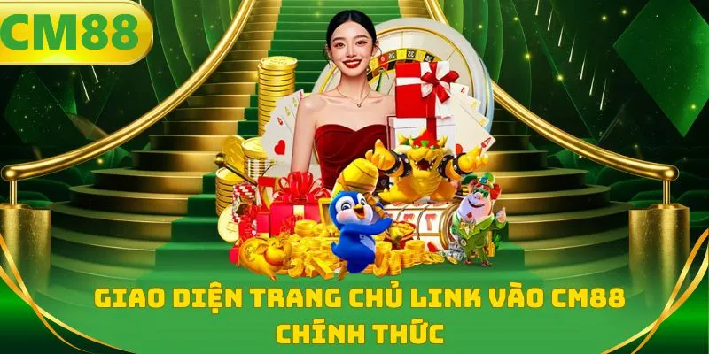 Giao diện trang chủ link vào CM88 chính thức