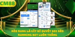 Kèo rung là gì? Bí quyết soi kèo Running bet luôn thắng