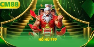 Nổ hũ 777 - Bí kíp quay hũ trúng Jackpot cực lớn năm 2026